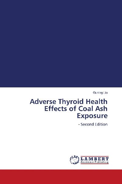 Adverse Thyroid Health Effects of Coal Ash Exposure: - Second Edition