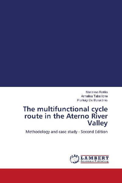 The multifunctional cycle route in the Aterno River Valley: Methodology and case study - Second Edition