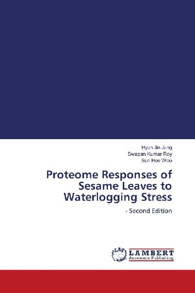 Proteome Responses of Sesame Leaves to Waterlogging Stress: - Second Edition