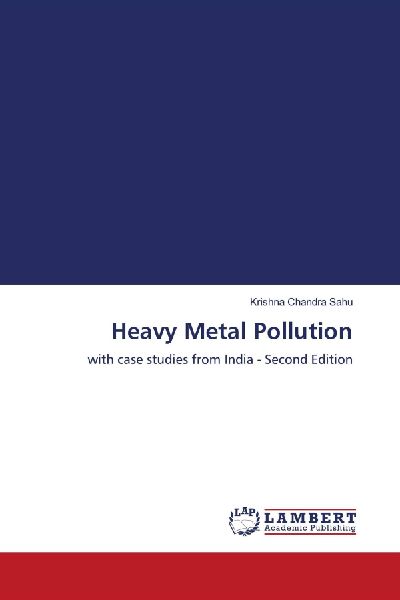 Heavy Metal Pollution: with case studies from India - Second Edition