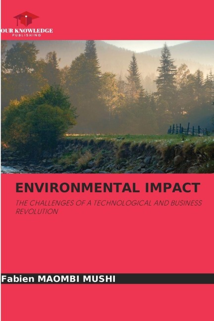 ENVIRONMENTAL IMPACT: THE CHALLENGES OF A TECHNOLOGICAL AND BUSINESS REVOLUTION