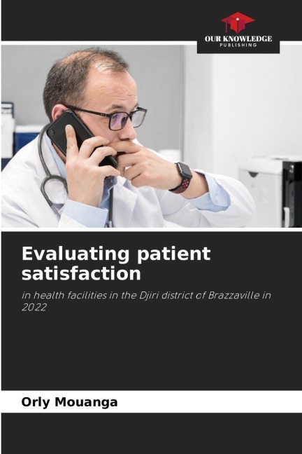 Evaluating patient satisfaction: in health facilities in the Djiri district of Brazzaville in 2022
