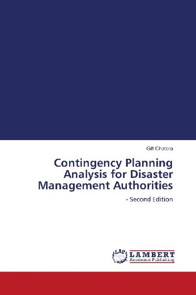 Contingency Planning Analysis for Disaster Management Authorities: - Second Edition