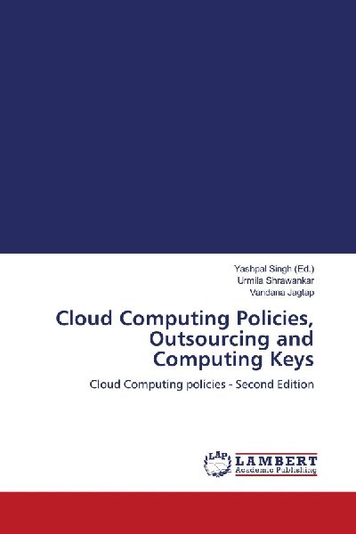 Cloud Computing Policies, Outsourcing and Computing Keys: Cloud Computing policies - Second Edition