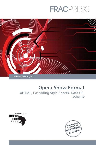 Opera Show Format: XHTML, Cascading Style Sheets, Data URI scheme