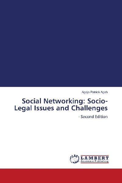 Social Networking: Socio-Legal Issues and Challenges: - Second Edition