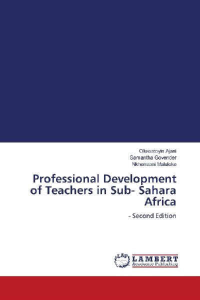 Professional Development of Teachers in Sub- Sahara Africa: - Second Edition