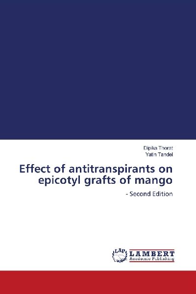 Effect of antitranspirants on epicotyl grafts of mango: - Second Edition