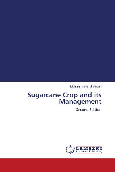 Sugarcane Crop and its Management: - Second Edition