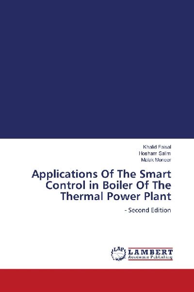 Applications Of The Smart Control in Boiler Of The Thermal Power Plant: - Second Edition