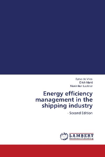 Energy efficiency management in the shipping industry: - Second Edition