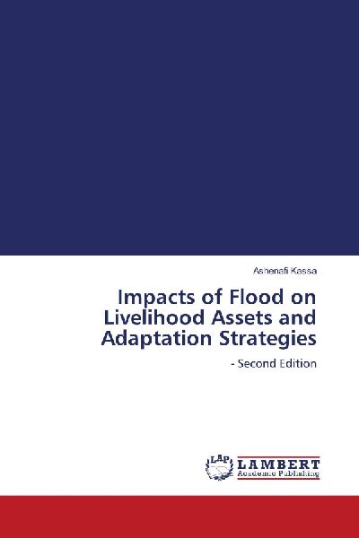 Impacts of Flood on Livelihood Assets and Adaptation Strategies: - Second Edition