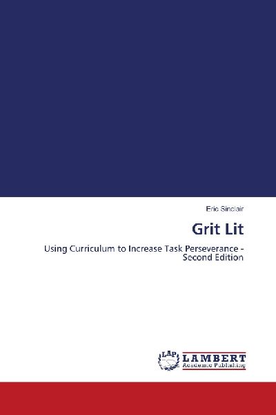 Grit Lit: Using Curriculum to Increase Task Perseverance - Second Edition