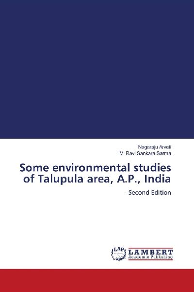 Some environmental studies of Talupula area, A.P., India: - Second Edition