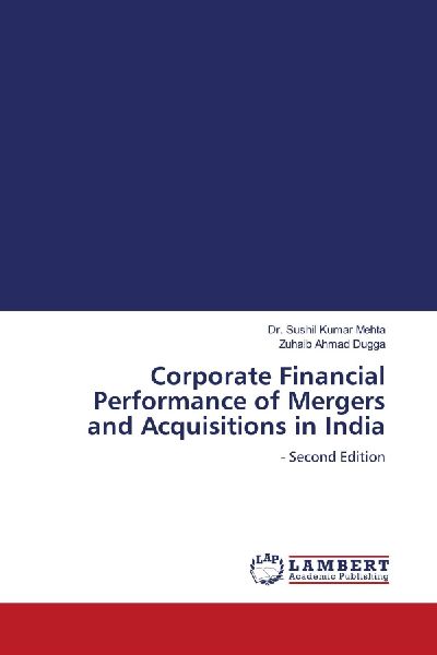 Corporate Financial Performance of Mergers and Acquisitions in India: - Second Edition