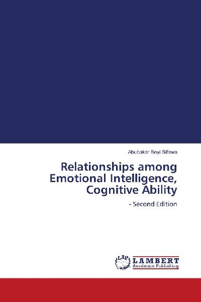 Relationships among Emotional Intelligence, Cognitive Ability: - Second Edition