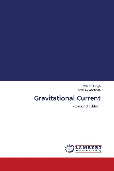 Gravitational Current: - Second Edition