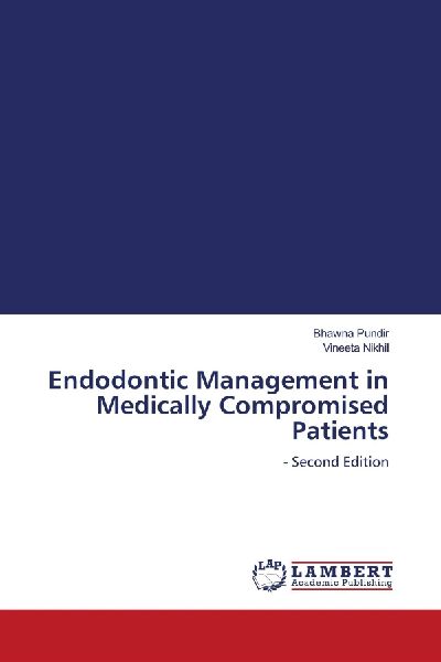 Endodontic Management in Medically Compromised Patients: - Second Edition
