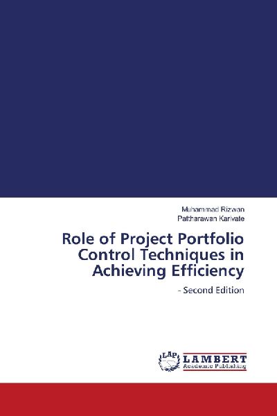 Role of Project Portfolio Control Techniques in Achieving Efficiency: - Second Edition
