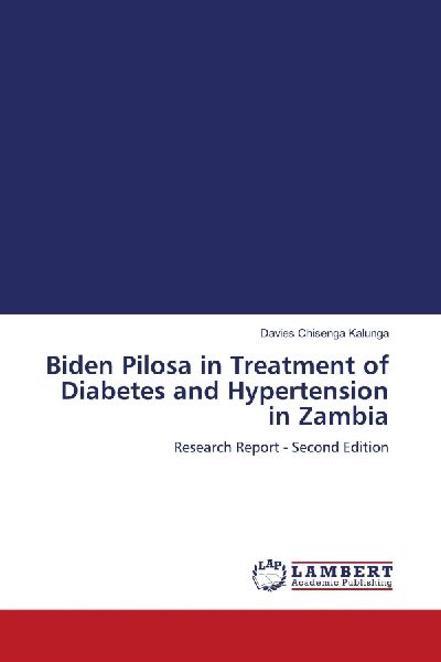 Biden Pilosa in Treatment of Diabetes and Hypertension in Zambia: Research Report - Second Edition