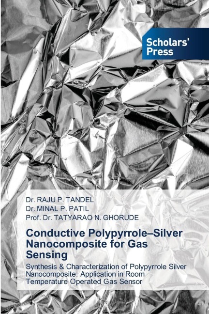 Conductive Polypyrrole-Silver Nanocomposite for Gas Sensing: Synthesis & Characterization of Polypyrrole Silver Nanocomposite: Application in Room Temperature Operated Gas Sensor