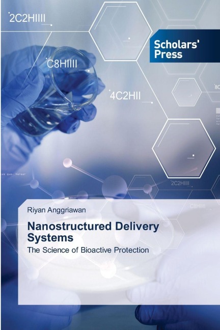 Nanostructured Delivery Systems: The Science of Bioactive Protection