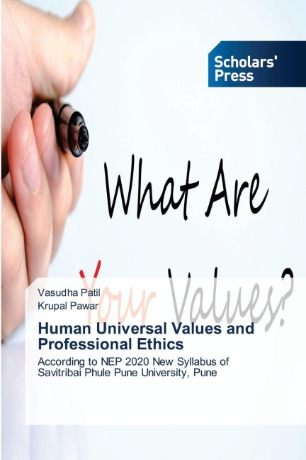 Human Universal Values and Professional Ethics: According to NEP 2020 New Syllabus of Savitribai Phule Pune University, Pune