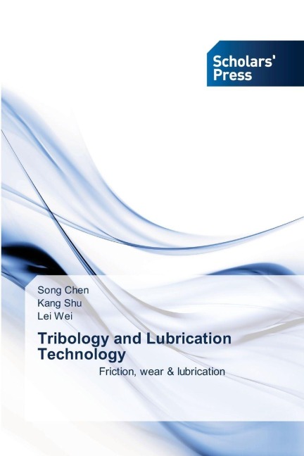 Tribology and Lubrication Technology: Friction, wear & lubrication