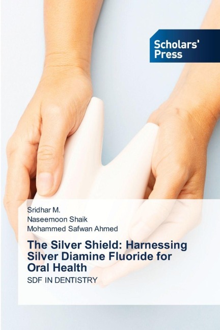 The Silver Shield: Harnessing Silver Diamine Fluoride for Oral Health: SDF IN DENTISTRY