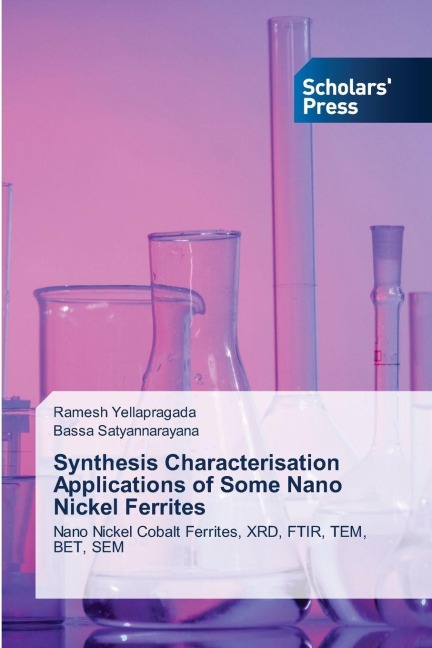 Synthesis Characterisation Applications of Some Nano Nickel Ferrites: Nano Nickel Cobalt Ferrites, XRD, FTIR, TEM, BET, SEM