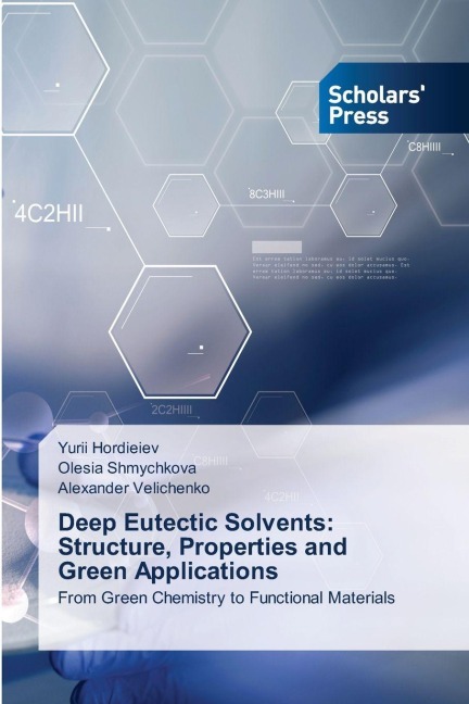 Deep Eutectic Solvents: Structure, Properties and Green Applications: From Green Chemistry to Functional Materials
