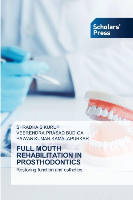 FULL MOUTH REHABILITATION IN PROSTHODONTICS: Restoring function and esthetics