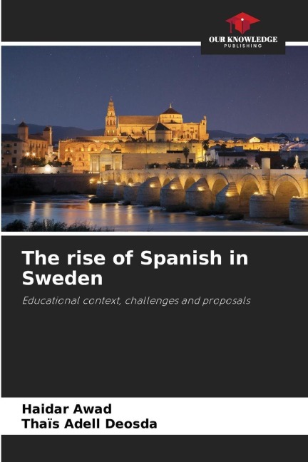 The rise of Spanish in Sweden: Educational context, challenges and proposals