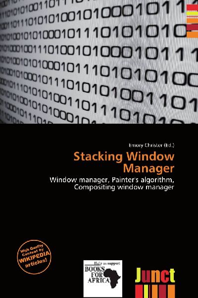 Stacking Window Manager: Window manager, Painter's algorithm, Compositing window manager