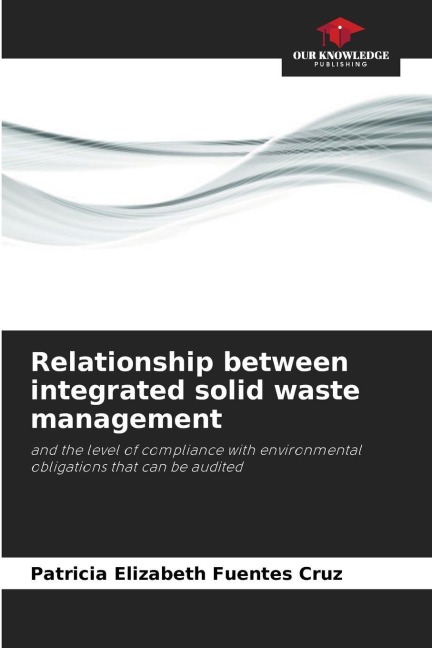 Relationship between integrated solid waste management: and the level of compliance with environmental obligations that can be audited