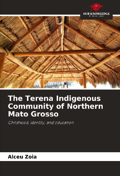 The Terena Indigenous Community of Northern Mato Grosso: Childhood, identity, and education