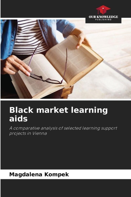 Black market learning aids: A comparative analysis of selected learning support projects in Vienna