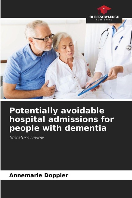 Potentially avoidable hospital admissions for people with dementia: literature review