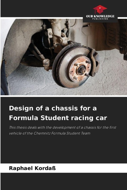 Design of a chassis for a Formula Student racing car: This thesis deals with the development of a chassis for the first vehicle of the Chemnitz Formula Student Team