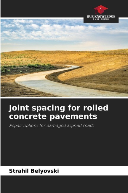 Joint spacing for rolled concrete pavements: Repair options for damaged asphalt roads