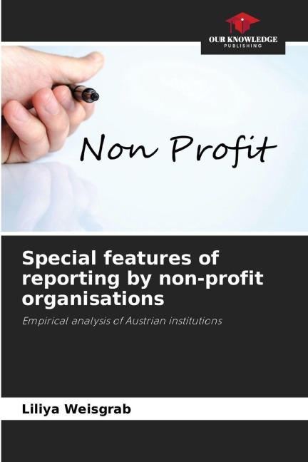 Special features of reporting by non-profit organisations: Empirical analysis of Austrian institutions