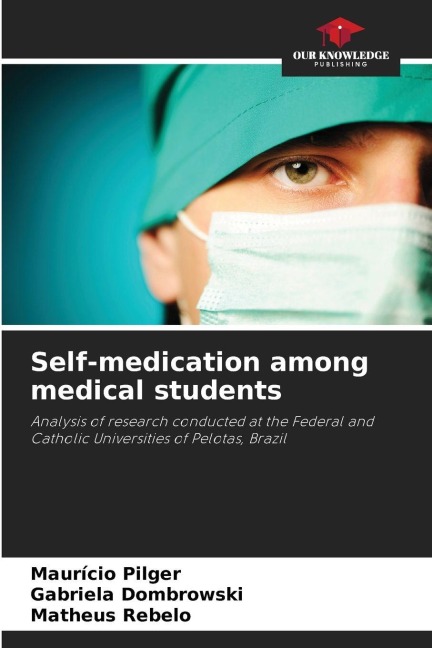 Self-medication among medical students: Analysis of research conducted at the Federal and Catholic Universities of Pelotas, Brazil
