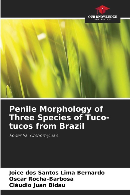 Penile Morphology of Three Species of Tuco-tucos from Brazil: Rodentia: Ctenomyidae