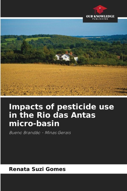 Impacts of pesticide use in the Rio das Antas micro-basin: Bueno Brandão - Minas Gerais