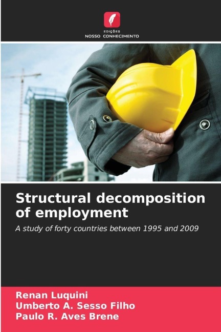 Structural decomposition of employment: A study of forty countries between 1995 and 2009