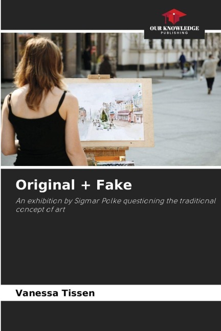 Original + Fake: An exhibition by Sigmar Polke questioning the traditional concept of art
