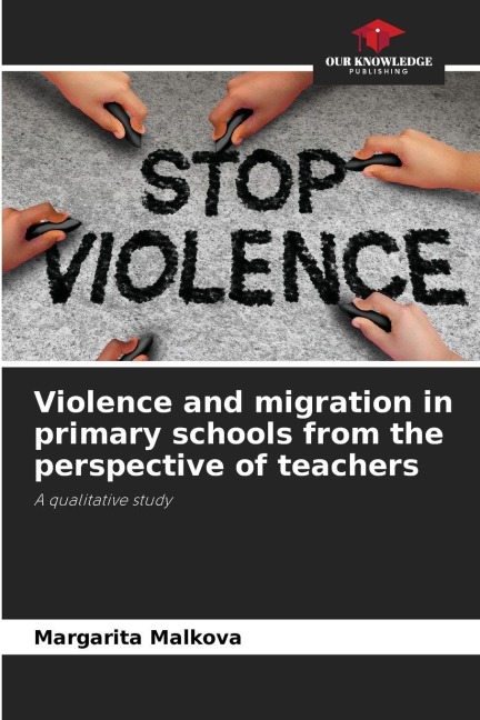 Violence and migration in primary schools from the perspective of teachers: A qualitative study