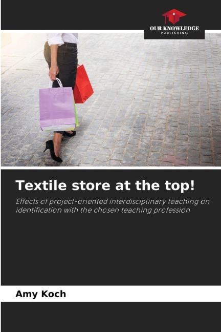 Textile store at the top!: Effects of project-oriented interdisciplinary teaching on identification with the chosen teaching profession