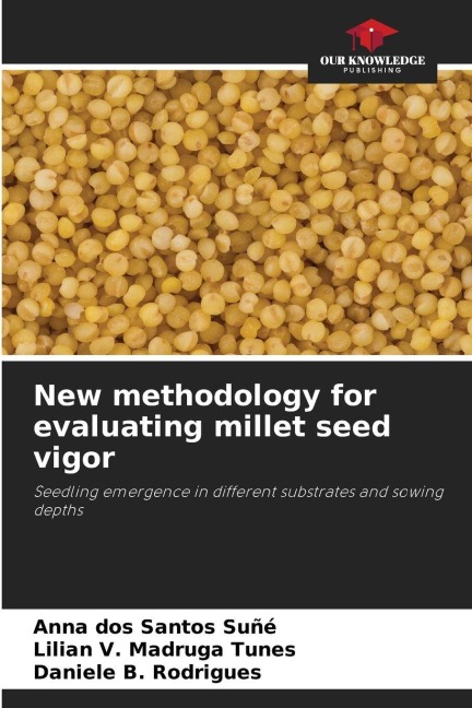New methodology for evaluating millet seed vigor: Seedling emergence in different substrates and sowing depths