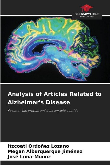 Analysis of Articles Related to Alzheimers Disease: Focus on tau protein and beta amyloid peptide